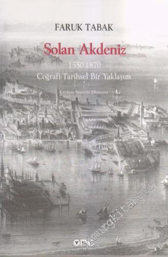 Solan Akdeniz: 1550-1870 Coğrafi-Tarihsel Bir Yaklaşım -