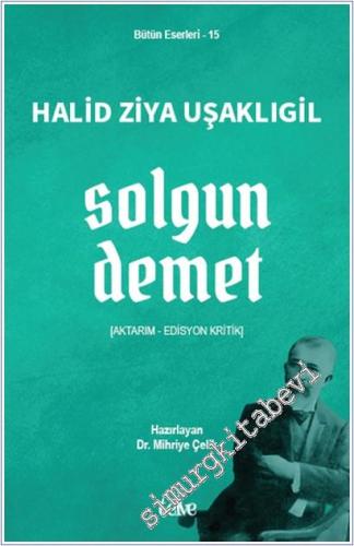 Solgun Demet : Edisyon Kritik - Bütün Eserleri 15 -        2025