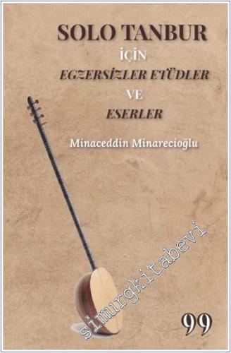 Solo Tanbur İçin Egzersizler Etüdler ve Eserler -        2024