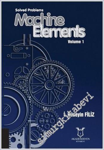 Solved Problems Machine Elements - Volume 1 - 2020