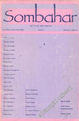 Sombahar: İki Aylık Şiir Dergisi - Temmuz - Ağustos 1991; Sayı: 6