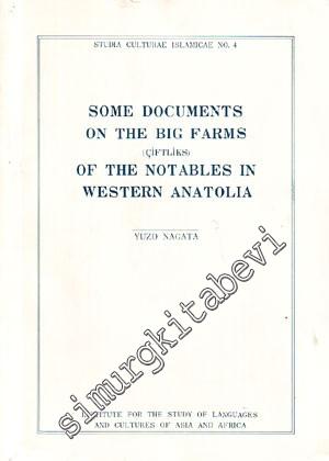 Some Documents on the Big Farms (Çiftliks) of the Notables in Western 