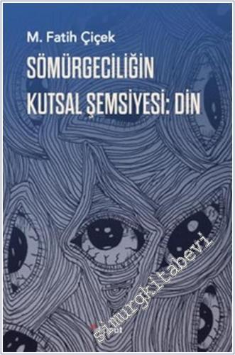 Sömürgeciliğin Kutsal Şemsiyesi : Din -        2025