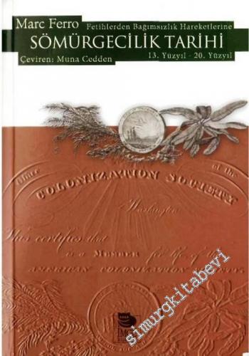 Sömürgecilik Tarihi: Fetihlerden Bağımsızlık Hareketlerine ( 13. - 20. Yüzyıl ) -        2002