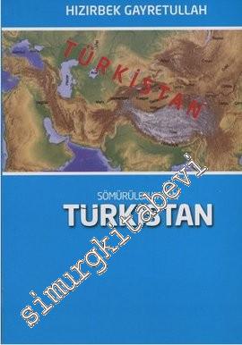 Sömürülen Vatan Türkistan