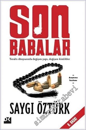 Son Babalar: Yeraltı Dünyasında Değişen Yapı, Değişen Kimlikler -        2011