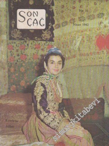 Son Çağ Kültür ve Fikir Dergisi - Sayı: 10      Nisan