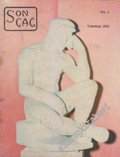 Son Çağ Kültür ve Fikir Dergisi - Sayı: 5      Temmuz