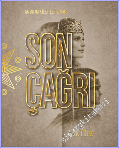 Son Çağrı : Anunnakilerle Temas - 2026