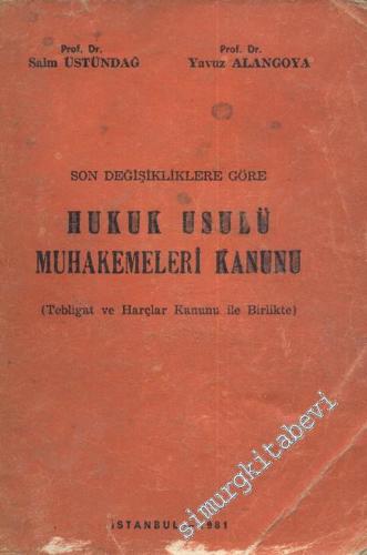 Son Değişikliklere Göre Hukuk Usulü Muhakemeleri Kanunu, Tebligat ve Haraçlar Kanunu İle Birlikte -