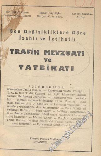 Son Değişikliklere Göre İzahlı ve İçtihatlı Trafik Mevzuatı ve Tatbikatı  -