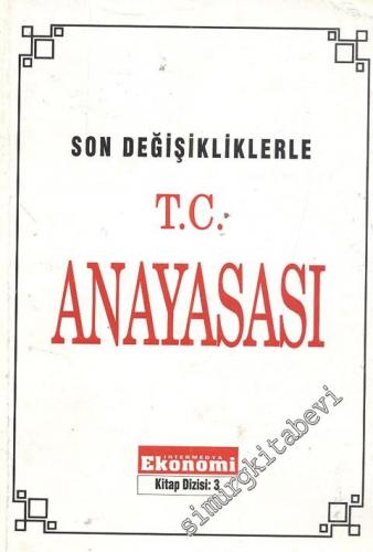 Son Değişikliklerle TC Anayasası -