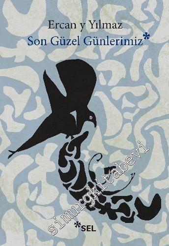 Son Güzel Günlerimiz -