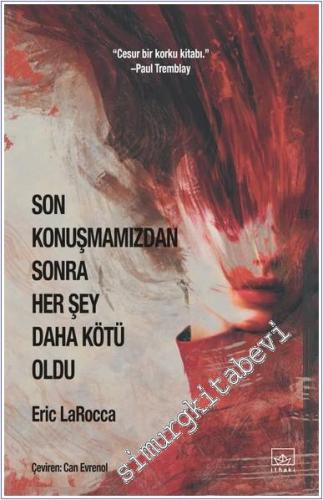 Son Konuşmamızdan Sonra Her Şey Daha Kötü Oldu -        2024