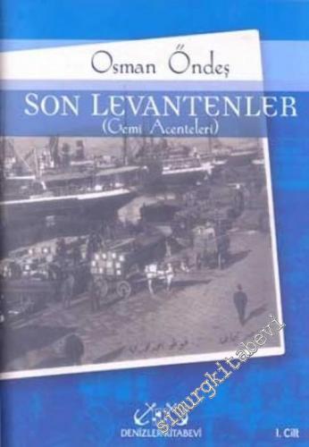 Son Levantenler (Gemi Acenteleri), 1. Cilt: Portreler - Anılar -        2003