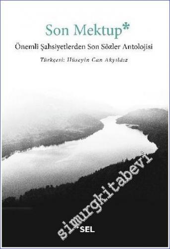Son Mektup : Önemli Şahsiyetlerden Son Sözler Antolojisi -        2019