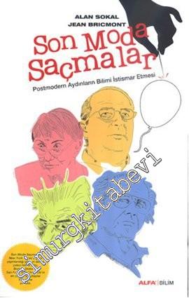 Son Moda Saçmalar: Postmodern Aydınların Bilimi İstismar Etmesi -