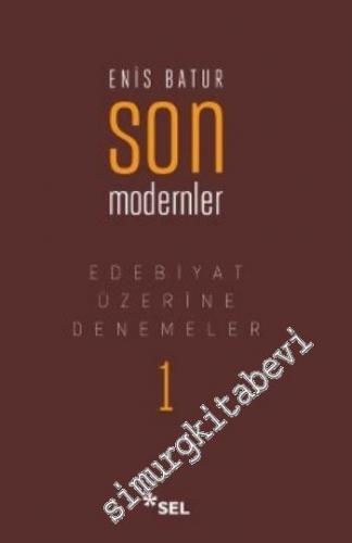 Son Modernler: Edebiyat Üzerine Denemeler - 1 CİLTLİ -