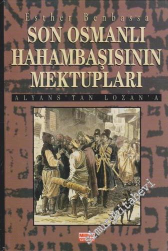 Son Osmanlı Hahambaşısının Mektupları: Alyans'tan Lozan'a CİLTLİ -        1998