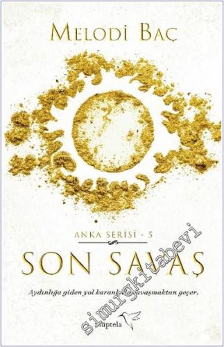 Son Savaş  : Anka Serisi 5 -        2024
