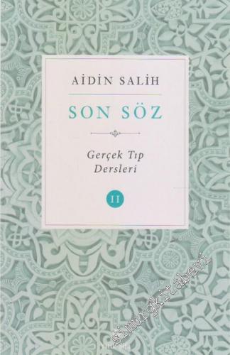 Son Söz : Gerçek Tıp Dersleri Cilt 2 -        2019