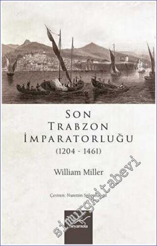 Son Trabzon İmparatorluğu (1204-1461) -        2021