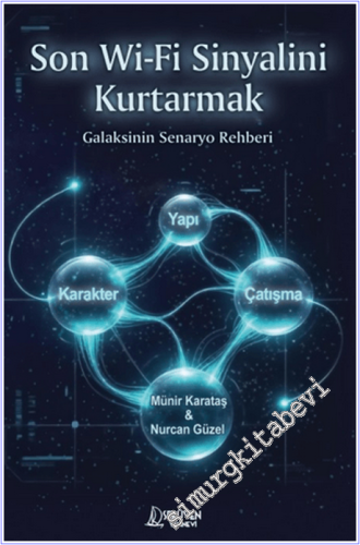 Son Wi-Fi Sinyalini Kurtarmak : Galaksinin Senaryo Rehberi -        2026