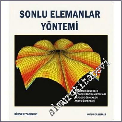 Sonlu Elemanlar Yöntemi : Çözümlü Örnekler - Python Progran Kodları - SAP2000 Örnekleri - ANSYS Örnekleri -        2025