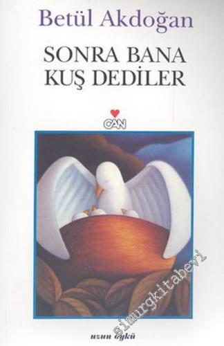 Sonra Bana Kuş Dediler -        2005