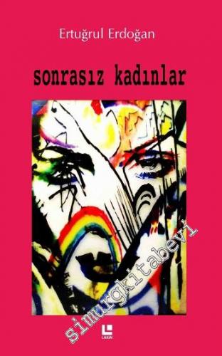 Sonrasız Kadınlar -