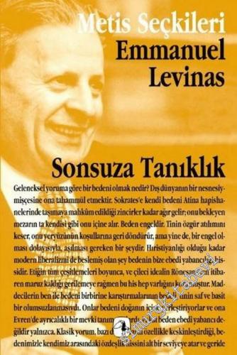 Sonsuza Tanıklık: Emmanuel Levinas'tan Seçme Yazılar -        2003