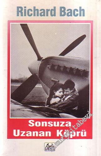 Sonsuza Uzanan Köprü: Otobiyagrafik Bir Aşk Öyküsü -