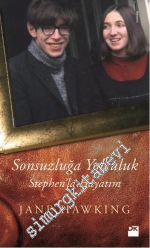 Sonsuzluğa Yolculuk - Stephen'la Hayatım -