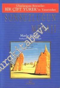 Sonsuzluğun Mesajı: Bir Aborijin Bilgeliği Romanı