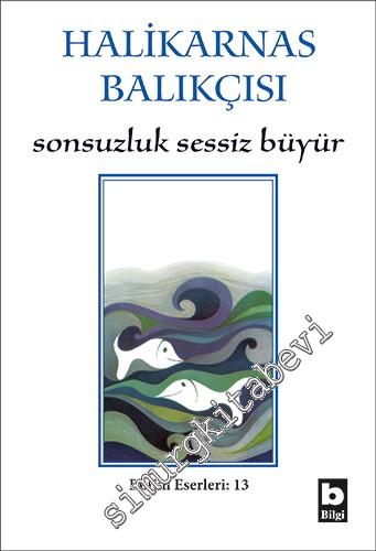 Sonsuzluk Sessiz Büyür