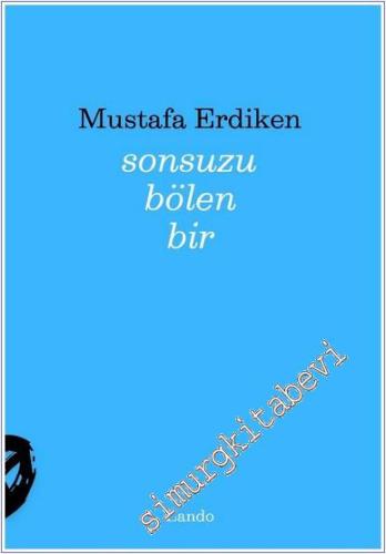 Sonsuzu Bölen Bir -        2025