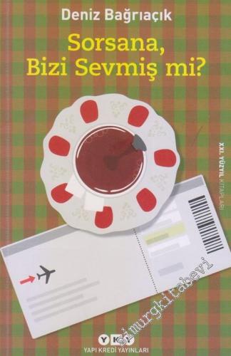 Sorsana Bizi Sevmiş mi -        2017