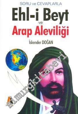 Soru ve Cevaplarla Ehl-i Beyt ve Arap Aleviliği -