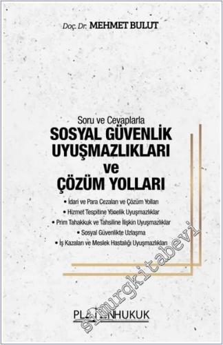 Soru ve Cevaplarla Sosyal Güvenlik Uyuşmazlıkları ve Çözüm Yolları -        2025
