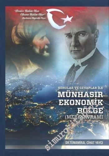 Sorular ve Cevaplar ile Münhasır Ekonomik Bölge (MEB) Kavramı  CİLTLİ -        2019