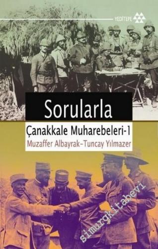 Sorularla Çanakkale Muharebeleri 1 -        2007