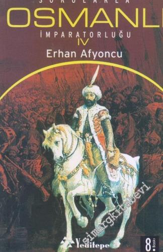 Sorularla Osmanlı İmparatorluğu 4 -        2006