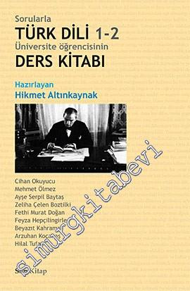 Sorularla Türk Dili 1 - 2: Üniversite Öğrencisinin Ders Kitabı