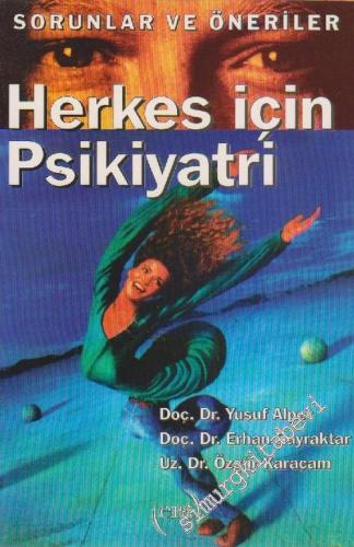 Sorunlar Öneriler: Herkes İçin Psikiyatri -        1997