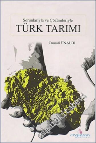 Sorunlarıyla ve Çözümleriyle Türk Tarımı -        2006