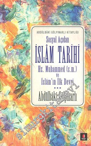 Sosyal Açıdan İslam Tarihi : Hz. Muhammed (S.M.) İslam'ın İlk Devri -        2021