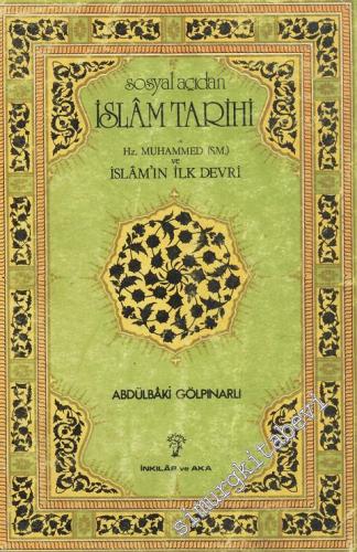 Sosyal Açıdan İslam Tarihi: Hz. Muhammed (S.M.) İslam'ın İlk Devri -