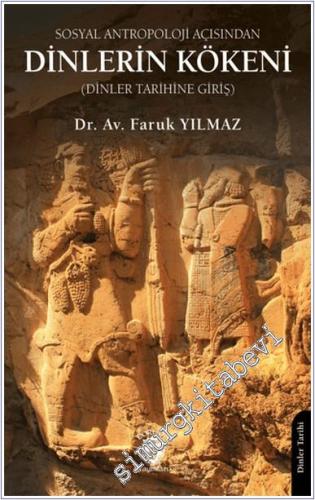 Sosyal Antropoloji Açısından Dinlerin Kökeni - 2024