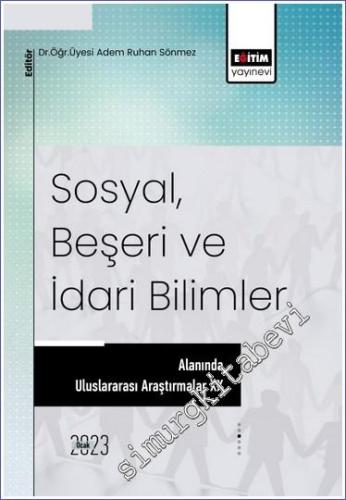 Sosyal Beşeri ve İdari Bilimler Alanında Araştırmalar XX -        2023