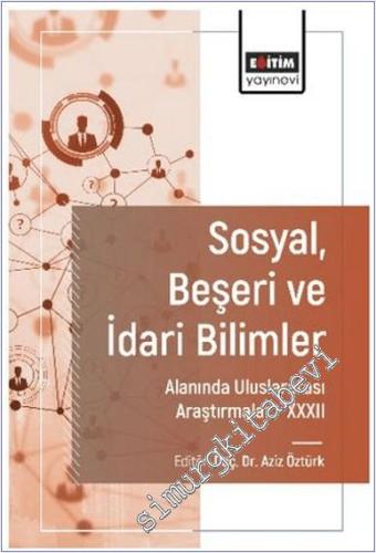Sosyal Beşeri ve İdari Bilimler Alanında Uluslararası Araştırmalar - 32 -        2024